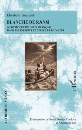 Blanche de Ransi ou Histoire de deux Français dans les déserts et chez les sauvages - Elisabeth Brossin de Méré