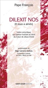 Lettre encyclique Dilexit nos du Saint-Père François sur l'amour humain et divin du Coeur de Jésus-Christ - François