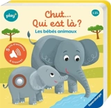 Chut... Qui est là ? : les bébés animaux - Maria Höck