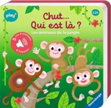 Chut... Qui est là ? : les animaux de la jungle - Maria Höck