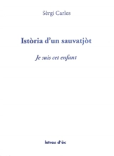 Istoria d'un sauvatjot. Je suis cet enfant - Sèrgi Carles