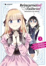 Reincarnated as an aristocrat : dénicheur de talents. Vol. 3 - Miraijin