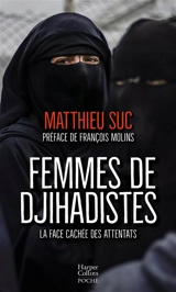 Femmes de djihadistes : la face cachée des attentats - Matthieu Suc