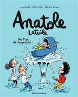 Anatole Latuile. Vol. 18. Un max de surprises ! - Anne Didier