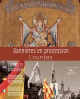 Bannières en procession : Lourdes