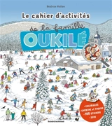 Le cahier d'activités de la famille Oukilé : hiver - Béatrice Veillon