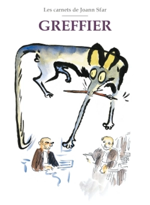 Les carnets de Joann Sfar. Greffier - Joann Sfar