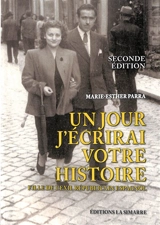 Un jour j'écrirai votre histoire : fille de l'exil républicain espagnol - Marie-Esther Parra