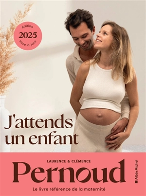 J'attends un enfant - Laurence Pernoud