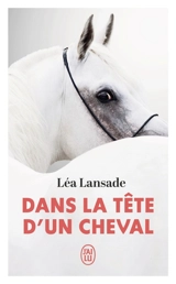 Dans la tête d'un cheval - Léa Lansade