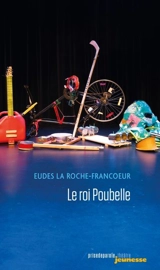 Le roi Poubelle - La Roche-Francœur, Eudes