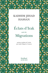 Eclats d'Irak. Migrations - Kadhim Jihad Hassan