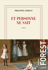 Et personne ne sait - Philippe Forest