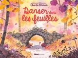 Danser dans les feuilles - Camille Osscini