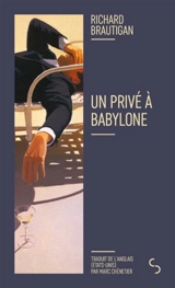 Un privé à Babylone - Richard Brautigan