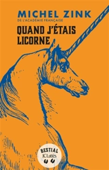 Quand j'étais licorne - Michel Zink