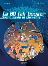 Till & fire. Vol. 1. La BD fait bouger : sport, santé et bien-être - Laure Kuntz