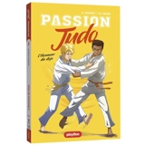 Passion judo. Vol. 3. L'honneur du dojo - Aymeric Jeanson