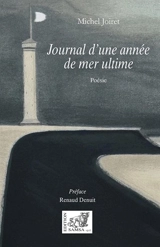 Journal d'une année de mer ultime - Michel Joiret