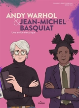 Andy Warhol & Jean-Michel Basquiat : une amitié électrique - Francesca Ferretti de Blonay