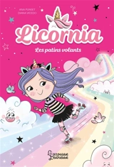 Licornia. Vol. 6. Les patins volants - Ana Punset