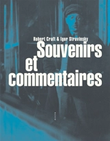 Souvenirs et commentaires - Igor Stravinsky