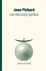 Les horizons perdus - Jean Pichard