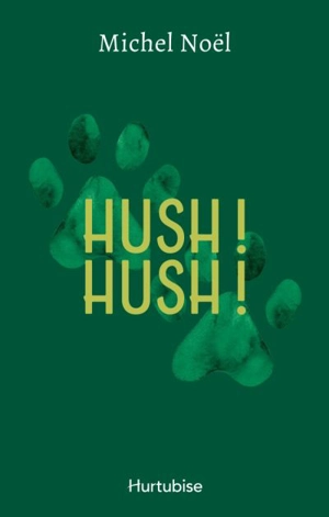 Hush ! : Hush ! - Michel Noël