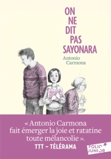On ne dit pas sayonara - Antonio Carmona