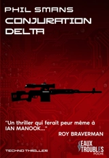 Conjuration Delta : techno thriller - Philippe Smans