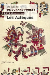 Les Aztèques - Jacqueline de Durand-Forest