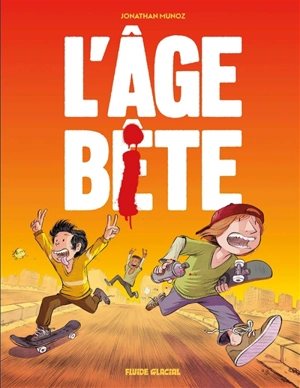 L'âge bête - Jonathan Munoz