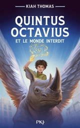 Quintus Octavius. Vol. 1. Quintus Octavius et le monde interdit - Kiah Thomas