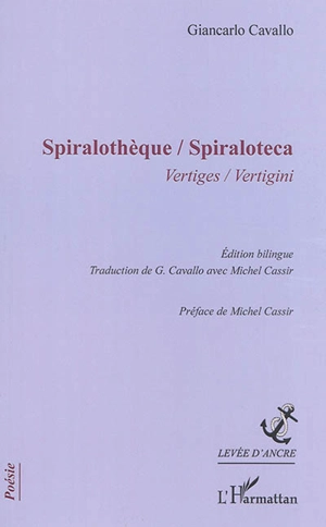 Spiralothèque : vertiges. Spiraloteca : vertigini - Giancarlo Cavallo