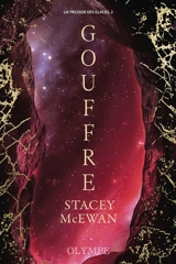 La trilogie des glaces. Vol. 2. Gouffre - Stacey McEwan