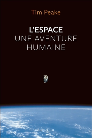 L'espace, une aventure humaine - Tim Peake