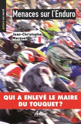 Menaces sur l'Enduro - Jean-Christophe Macquet