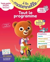 A la maternelle, toute petite section, dès 2 ans : tout le programme : conforme au programme - Michèle Brossier
