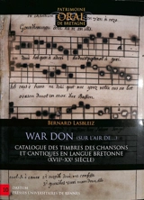 War don... (sur l'air de) : catalogue des timbres des chansons et cantiques en langue bretonne du XVIIe au XXe siècle - Bernard Lasbleiz