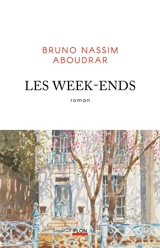 Les week-ends - Bruno-Nassim Aboudrar