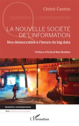 La nouvelle société de l'information : nos démocraties à l'heure du Big data - Cédric Canton