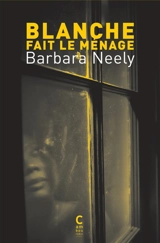 Blanche fait le ménage - Barbara Neely