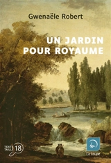Un jardin pour royaume - Gwenaële Robert