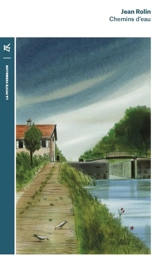 Chemins d'eau - Jean Rolin