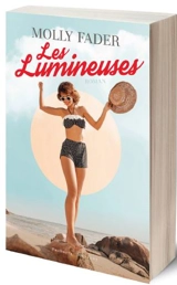 Les lumineuses - Molly Fader