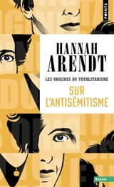 Les origines du totalitarisme. Sur l'antisémitisme - Hannah Arendt