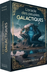 L'oracle des peuples galactiques - Anatole Kerbrat