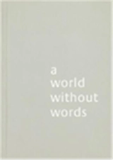 Jasper Morrison A World without Words - Jasper Morrison