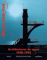 Architectures du sport, 1940-1995 : France, Belgique-Canada-Tunisie - DOCOMOMO France