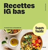 Recettes IG bas : 90 recettes ultrasimples - Zoé Armbruster